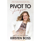 Pivot to Purpose: Leaving the Toxic Hustle Culture Behind - Hardcover
