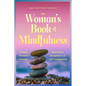 The Woman's Book of Mindfulness: Finding Freedom Through Awareness, Acceptance, and Self-Compassion - Paperback