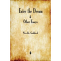 Enter the Dream and Other Essays - Paperback