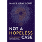 Not a Hopeless Case: 6 Vital Questions from Young Adults for a Church in Crisis - Paperback