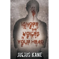 Ignore The Voices In Your Head - Paperback