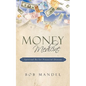 Money Medicine: Spiritual Rx for Financial Disease - Paperback