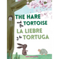 The Hare and the Tortoise / La Libre y la Tortuga - Hardcover