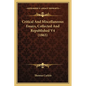 Critical And Miscellaneous Essays, Collected And Republished V4 (1865) - Paperback