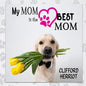 My Mom is the Best Mom: A Picture Poem Gift to Mothers from their Pups - Paperback