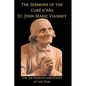 Sermons of the Cure d'Ares: For the Sundays and Feasts of the Year: For - Paperback