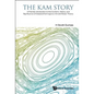 Kam Story, The: A Friendly Introduction to the Content, History, and Significance of Classical Kolmogorov-Arnold-Moser Theory - Hardcover