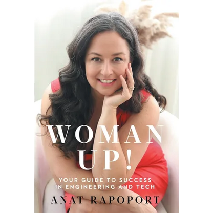Woman Up!: Your Guide to Success in Engineering and Tech - Hardcover