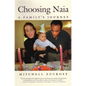 Choosing Naia: A Family's Journey - Paperback