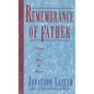 Remembrance of Father: Words to Heal the Heart - Paperback
