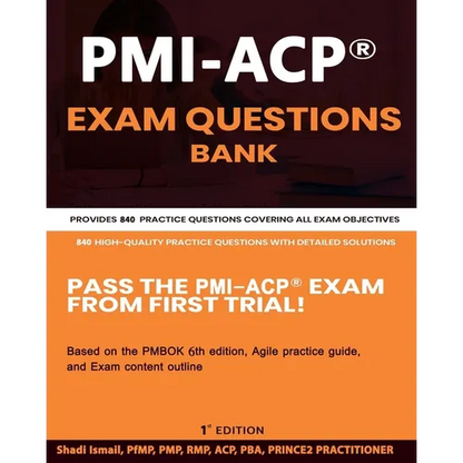 PMI-ACP(R) Exam Questions Bank: Provides 840 practice questions covering all exam objectives - Paperback
