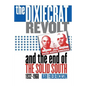 Dixiecrat Revolt and the End of the Solid South, 1932-1968 - Paperback