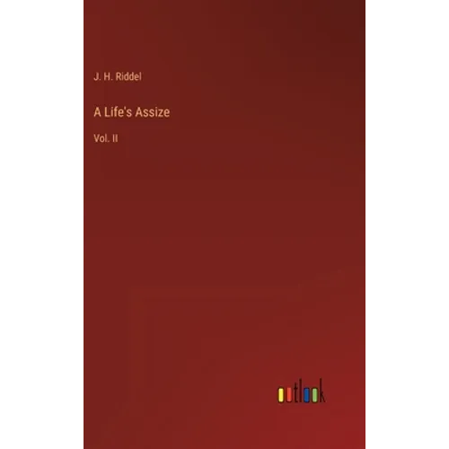 A Life's Assize: Vol. II - Hardcover