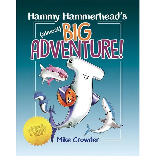 Hammy Hammerhead's (Almost) Big Adventure - Hardcover
