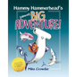 Hammy Hammerhead's (Almost) Big Adventure - Hardcover