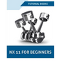 NX 11 For Beginners - Paperback