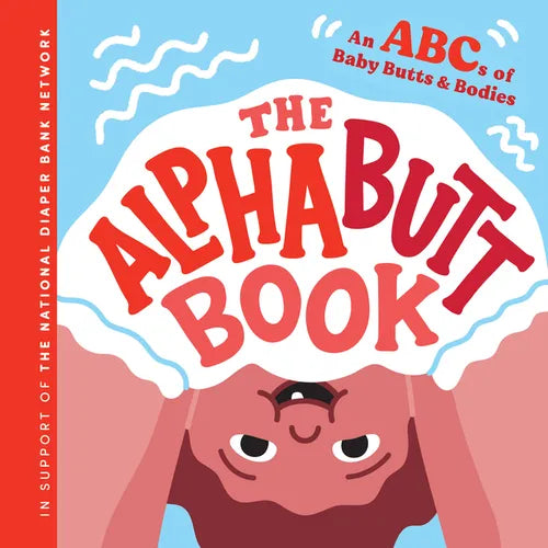 The Alphabutt Book: An ABCs of Baby Butts and Bodies - Hardcover
