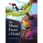 The Many Faces of Grief - Hardcover