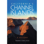 California's Channel Islands: A History - Paperback