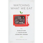 Watching What We Eat: The Evolution of Television Cooking Shows - Paperback