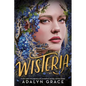 Wisteria - Hardcover