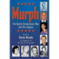 Murph: The Sports Entrepreneur Man and His Leagues - Paperback
