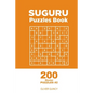 Suguru - 200 Master Puzzles 9x9 (Volume 2) - Paperback