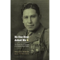 No One Ever Asked Me: The World War II Memoirs of an Omaha Indian Soldier - Paperback