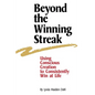 Beyond the Winning Streak: Using Conscious Creation to Consistently Win at Life - Paperback