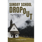 Sunday School Dropout - Paperback
