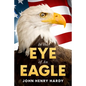 In the Eye of An Eagle - Paperback