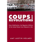 Coups and Revolutions: Mass Mobilization, the Egyptian Military, and the United States from Mubarak to Sisi - Paperback