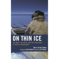 On Thin Ice: The Inuit, the State, and the Challenge of Arctic Sovereignty - Hardcover