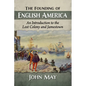 The Founding of English America: An Introduction to the Lost Colony and Jamestown - Paperback