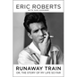 Runaway Train: Or, the Story of My Life So Far - Hardcover