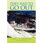 They Had to Go Out - Paperback