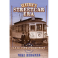 Seattle's Streetcar Era: An Illustrated History, 1884-1941 - Hardcover