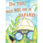 Do YOU see ME on a SAFARI? - Hardcover