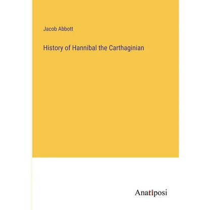History of Hannibal the Carthaginian - Paperback