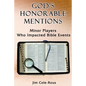 God's Honorable Mentions: Minor Players Who Impacted Bible Events - Paperback