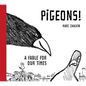 Pigeons!: A Fable for Our Times - Hardcover