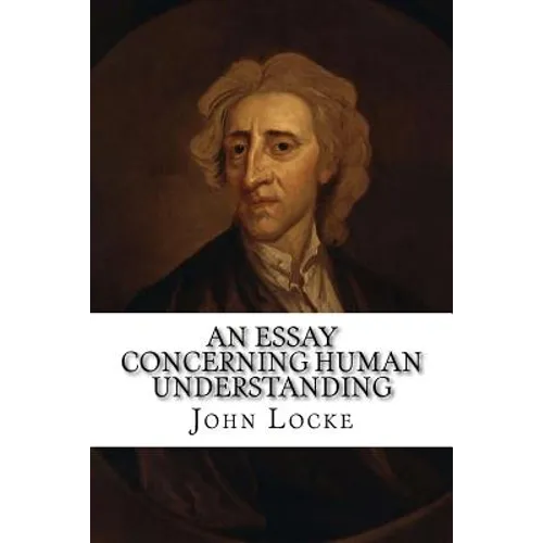An Essay Concerning Human Understanding - Paperback
