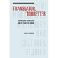Translator, Touretter: Avant-Garde Translation and the Touretter Sublime - Paperback