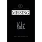 Missing Kali: Moving to LA, Rx Side Effects Include Navigating College in a Pharmaceutical Blackout - Paperback