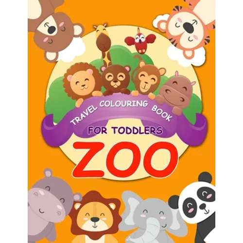 Travel colouring book for toddlers Zoo: colouring travel kit zoo animal colouring book for Kids Ages 2- 5 - Paperback