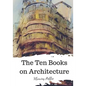 The Ten Books on Architecture - Paperback