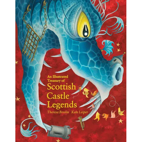 An Illustrated Treasury of Scottish Castle Legends - Hardcover