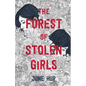 The Forest of Stolen Girls - Hardcover
