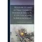 Resources and Attractions of Hoosick Falls, N. Y. Its Location, Surroundings .. - Hardcover