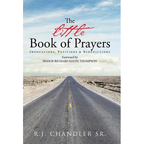 The Little Book of Prayers: Invocations, Petitions & Benedictions - Hardcover